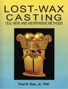 Book - Lost Wax Casting by Fred R Sias